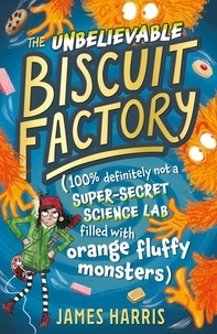 James Harris - The Unbelievable Biscuit Factory.