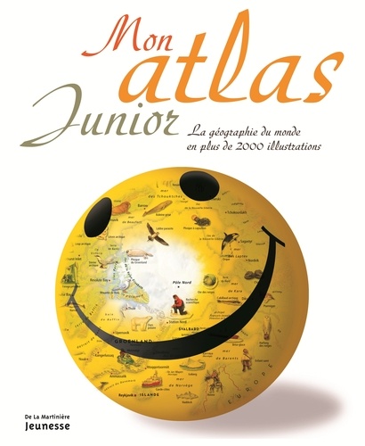 James Harrison et Anne McRae - Mon atlas junior - La géographie du monde en plus de 200 illustrations.