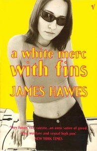 James Hawes - A White Merc With Fins.