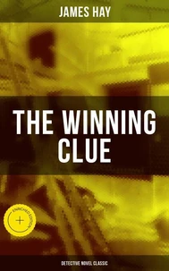 THE WINNING CLUE (Detective Novel Classic)