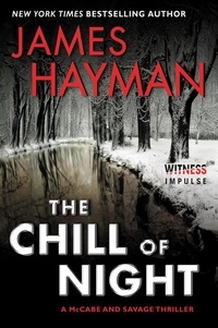 James Hayman - The Chill of Night - A McCabe and Savage Thriller.