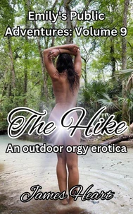 The Hike - An Outdoor Orgy Erotica
