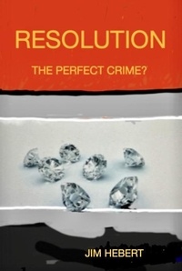  James Hebert - Resolution The Perfect Crime?.