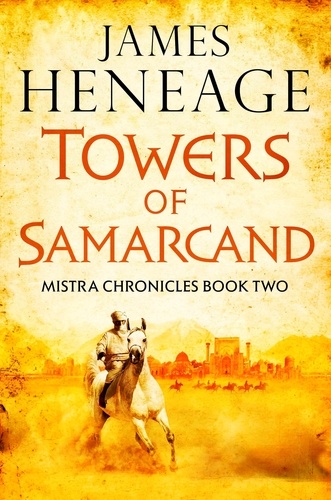 The Towers of Samarcand. Join the greatest warrior of the age for an unforgettable Byzantine adventure!