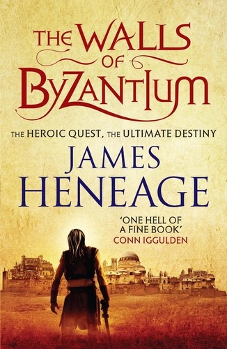 The Walls of Byzantium. A sweeping historical adventure