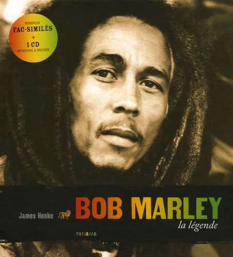 James Henke - Bob Marley - La légende. 1 CD audio