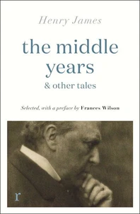The Middle Years &amp; Other Tales