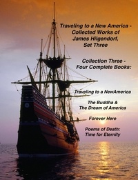  James Hilgendorf - Traveling to a New America - Collected Works of James Hilgendorf, Set Three.
