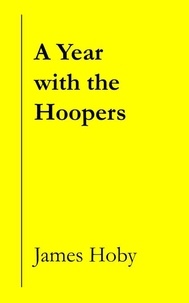  James Hoby - A Year with the Hoopers.