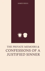 The Private Memoirs and Confessions of a Justified Sinner