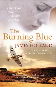 James Holland - The Burning Blue.