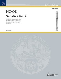 James Hook - Edition Schott  : Sonatina No. 2 Ut majeur - treble recorder and piano..