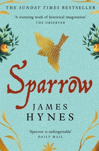 James Hynes - Sparrow - The Sunday Times Top Ten Bestseller.