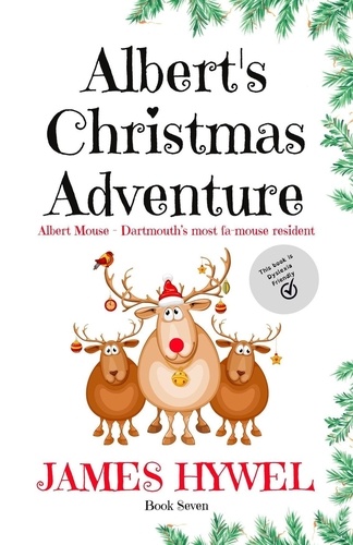  James Hywel - Albert's Christmas Adventure - The Adventures of Albert Mouse, #7.