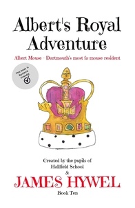  James Hywel - Albert's Royal Adventure - The Adventures of Albert Mouse, #10.