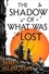 The Shadow of What Was Lost. Book One of the Licanius Trilogy