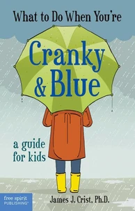 What to Do When You're Cranky &amp; Blue
