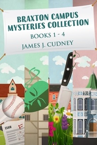  James J. Cudney - Braxton Campus Mysteries Collection - Books 1-4.