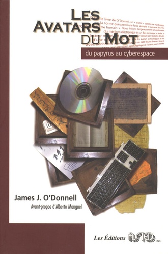 James J. O'Donnell - Les avatars du mot - Du papyrus au cyberespace.