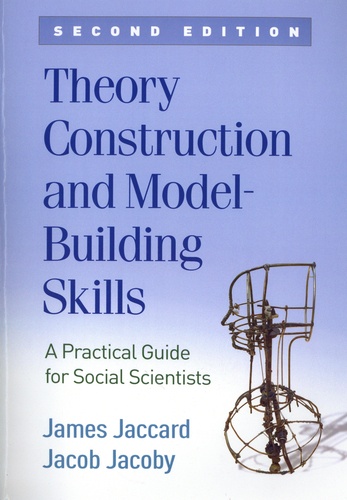 Theory Construction and Model-Building Skills. A Practical Guide for Social Scientists 2nd edition