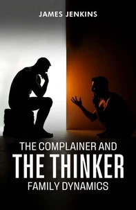 The Complainer And The Thinker
