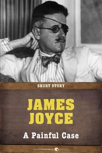 James Joyce - A Painful Case - Short Story.