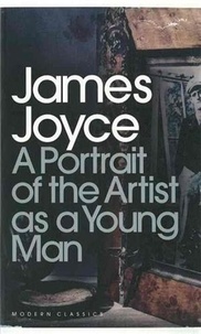 James Joyce - A Portrait Of The Artist As A Young Man.