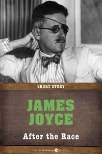 James Joyce - After The Race - Short Story.