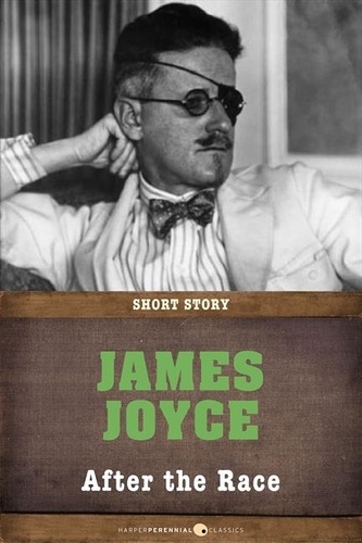 James Joyce - After The Race - Short Story.