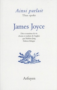 James Joyce - Ainsi parlait James Joyce - Dits et maximes de vie.