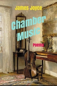James Joyce - Chamber Music.
