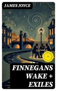 Finnegans Wake + Exiles