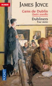 James Joyce - Gens de Dublin - Quatre nouvelles.