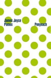 James Joyce - Pomes Penyeach - Suivi de Poèmes en forme de pommes.