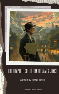 The Complete Collection of James Joyce