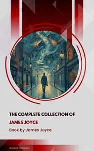 The Complete Collection of James Joyce