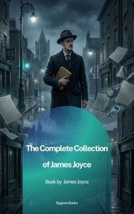 The Complete Collection of James Joyce