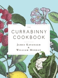 James Kavanagh et William Murray - The Currabinny Cookbook.
