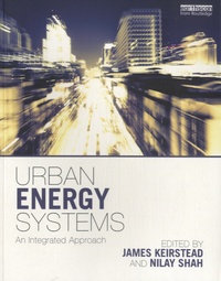 James Keirstead - Urban Energy Systems - An Integrated Approach.