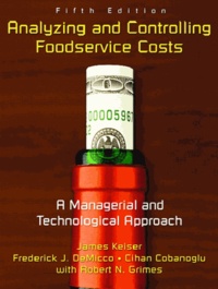 James Keiser - Analyzing and Controlling Food Service Costs : A Managerial and Technology Research.