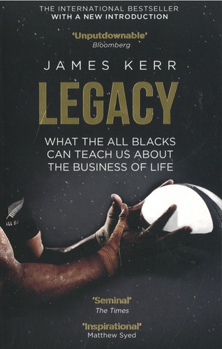 Legacy. What the All Blacks Can Teach Us About the Business of Life