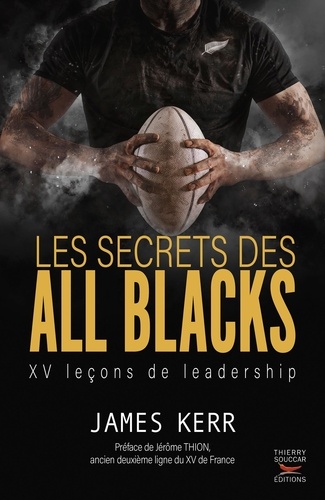 Les secrets des All Blacks. XV leçons de leadership