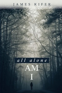  James Kifer - All Alone Am I.