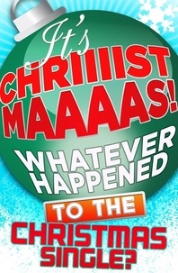 James King - It’s Christmas! - Whatever Happened to the Christmas Single?.