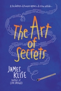 James Klise - The Art of Secrets.
