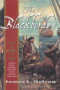 James L Nelson - The Blackbirder - Book Two of the Brethren of the Coast.
