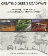 Creating Green Roads - Integrating Cultural, Natural and Visual Resources into Transportation.pdf
