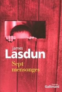James Lasdun - Sept mensonges.