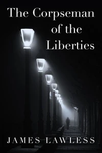 The Corpseman of the Liberties