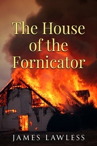  James Lawless - The House of the Fornicator.